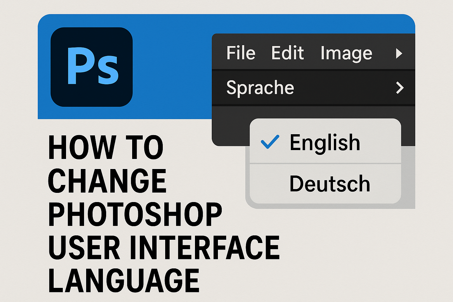 How To Change Photoshop User Interface Language – Photoboto