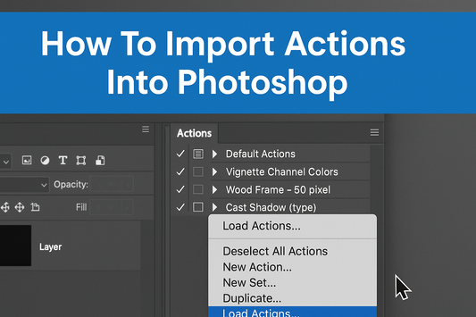 How To Import Actions Into Photoshop