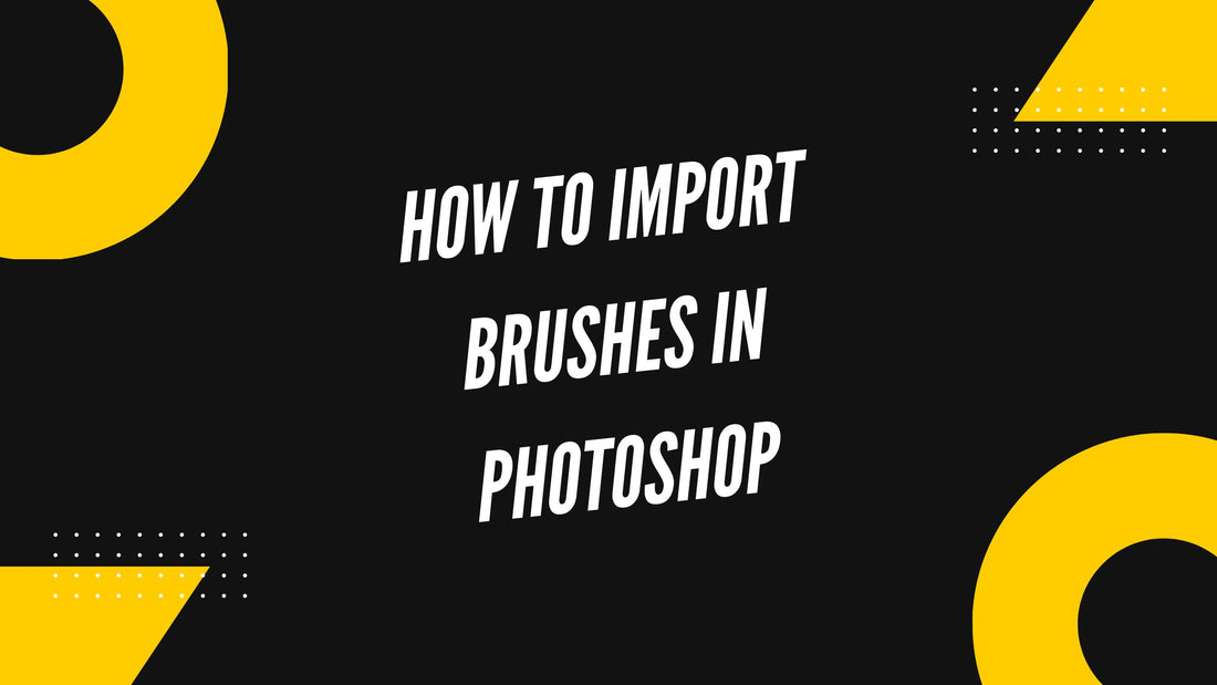 How To Import Brushes In Photoshop